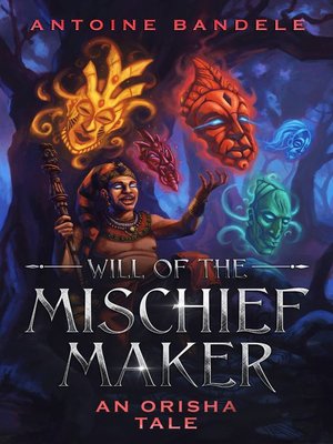 cover image of Will of the Mischief Maker